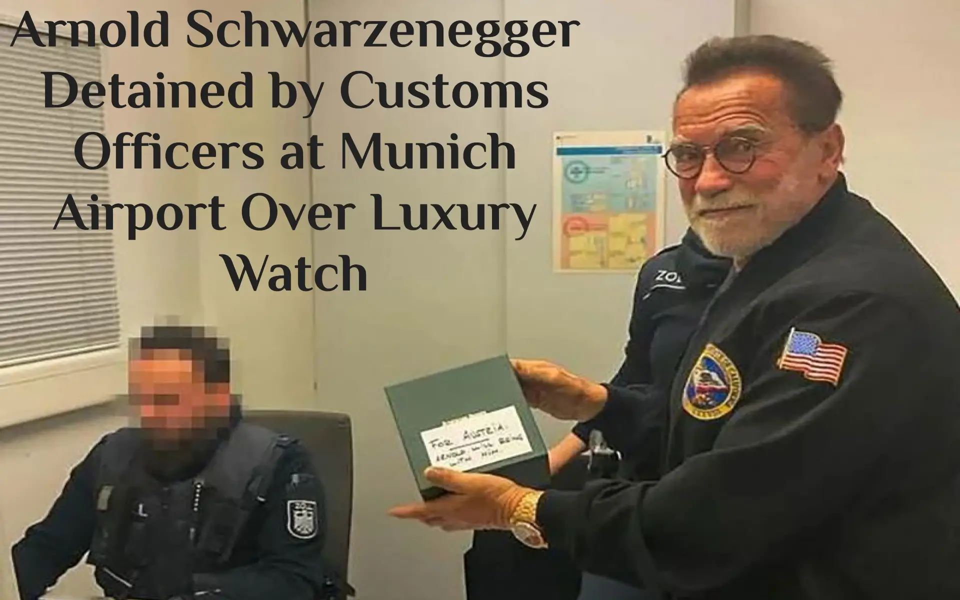 Arnold Schwarzenegger detained at Munich Airport for Luxury Watch