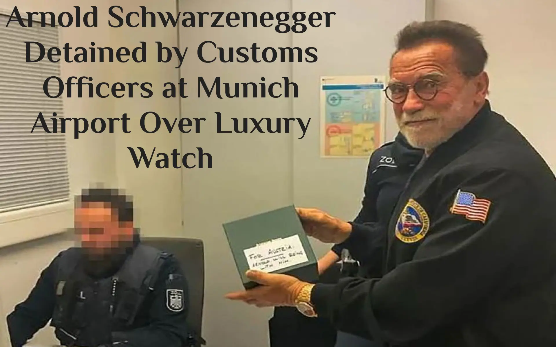 Arnold Schwarzenegger Detained At Munich Airport For Luxury Watch