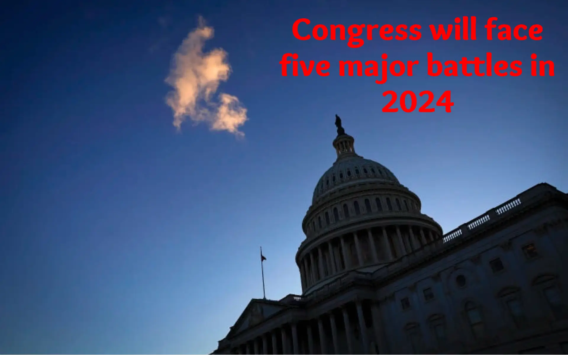 Congress will face five major battles in 2024