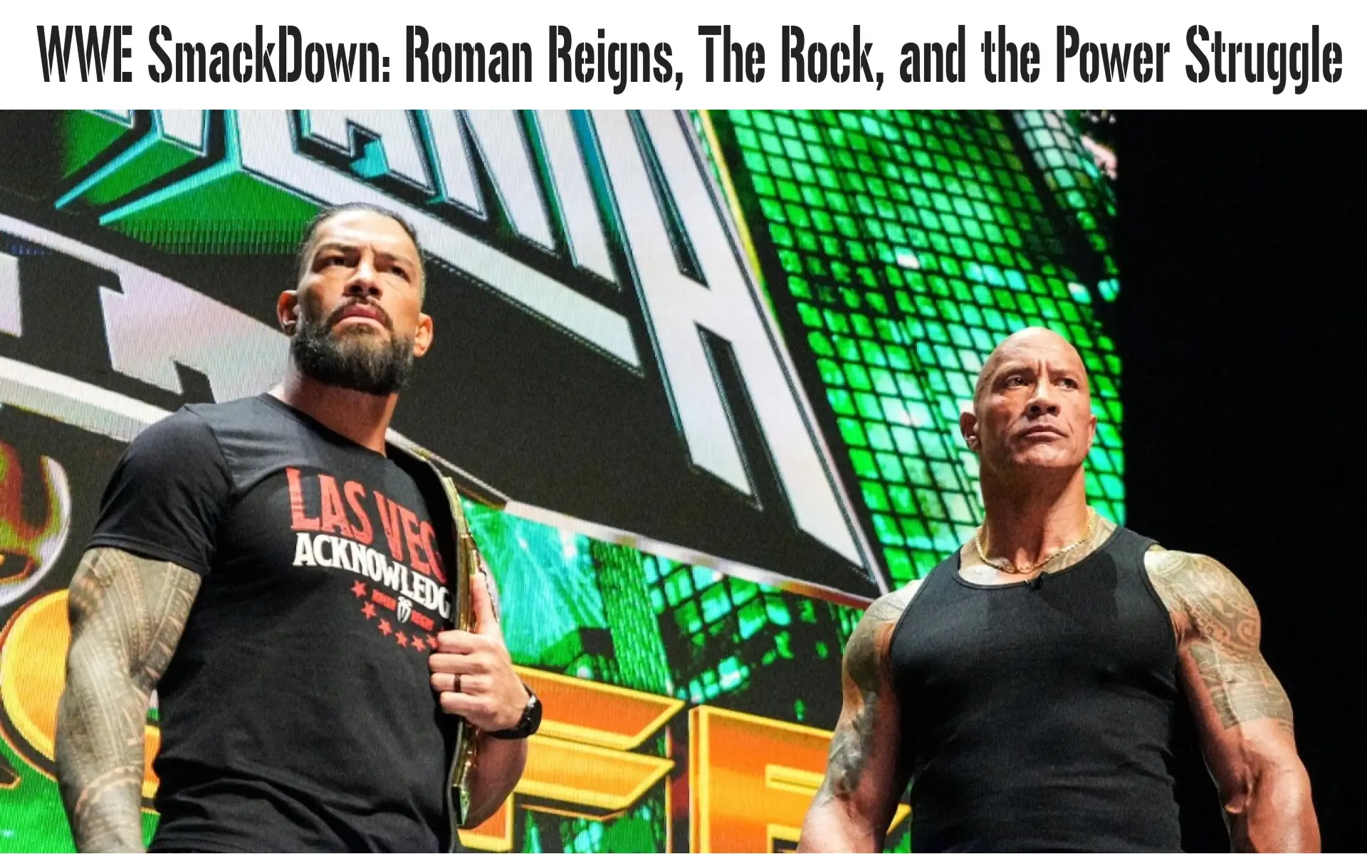 WWE SmackDown: Roman Reigns, The Rock, and the Power Struggle